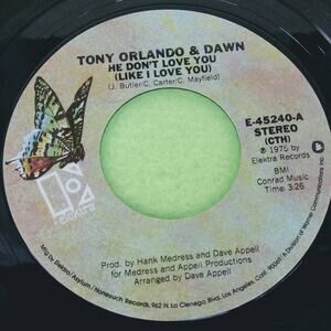Tony Orlando & Dawn - He Don't Love You (Like I Love You) 45rpm Vinyl Record‎ 7"